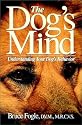 The Dog's Mind: Understanding Your Dog's Behavior (Howell reference books)