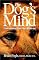 The Dog's Mind: Understanding Your Dog's Behavior (Howell reference books)