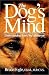The Dog's Mind: Understanding Your Dog's Behavior (Howell Reference Books)