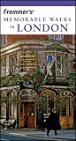 Frommers Memorable Walks in London (Memorable Walks)