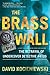 Book The Brass Wall: The Betrayal of Undercover Detective #4126