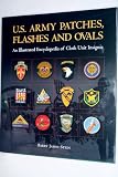 U.S. Army Patches, Flashes and Ovals: An Illustrated Encyclopedia of Cloth Unit Insignia