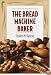 Bread Machine Baker