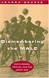 Dismembering the Male: Men's Bodies, Britain, and the Great War