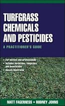 Turfgrass Chemicals and Pesticides: A Practitioner's Guide (Turf and Grounds Keeping)