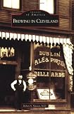  : Brewing in Cleveland  (OH)  (Images of America)