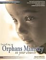 Launching an Orphans Ministry in Your Church [With DVD]