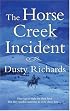 The Horse Creek Incident (Herschel Baker)