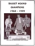 Basset Hound Champions, 1968-1999