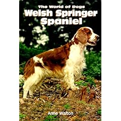 【クリックで詳細表示】The Welsh Springer Spaniel (World of Dogs)： Anne Walton： 洋書