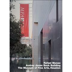 Rafael Moneo: The Audrey Jones Beck Building, Museum of Fine Arts, Houston (Opus)