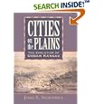 Cities on the Plains: The Evolution of Urban Kansas by  James R. Shortridge