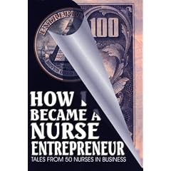 How I Became a Nurse Entrepreneur: Tales from 50 Nurses in Business