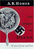 The Mirror of Diana: A Novel of War and Love