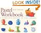 Pastel Workbook: A...