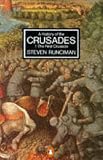 A History of the Crusades: The First Crusade and the Foundation of the Kingdom of Jerusalem v. 1 (Penguin History)