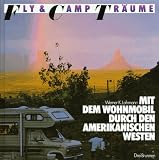 Mit dem Wohnmobil durch den amerikanischen Westen - Werner K. Lahmann
