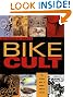 Bike Cult: The...