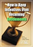 How to Keep Incentives from Becoming Entitlements