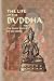 The Life of the Buddha and the Early History of His Order: Derived from Tibetan Works in the Bkah-Hgyur and Bstan-Hgyur. Followed by Notices on the ... Khoten. Translated by W. Woodville Rockhill