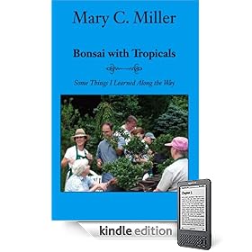 Bonsai with Tropicals: Some Things I Learned Along the Way