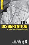 The dissertation : a guide for architecture students