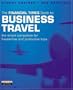 Financial Times Guide to Business Travel: The Smart Companion for Hassle-Free and Productive Tips