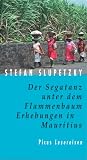 Der Segatanz unter dem Flammenbaum: Erhebungen in Mauritius