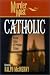 Murder Most Catholic: Divine Tales of Profane Crimes (Murder Most)