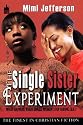 The Single Sister Experiment: What Happens When Single Women Stop Having Sex (Urban Christian)