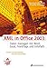 XML in Office 2003. Daten managen mit Wold, Excel, FrontPage und InfoPath