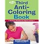 The Third Anti-Coloring Book: Creative Activities for Ages 6 and Up