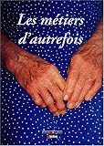 Revue Archives & culture  / Les métiers d'autrefois