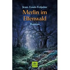 Merlin im Elfenwald: Roman