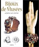 Bijoux de mus�es � faire soi-m�me