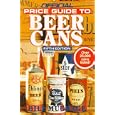 Official Price Guide to Beer Cans, 5th Edition by Bill Mugrage