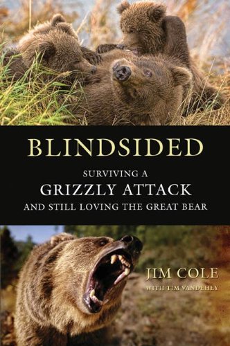 Blindsided: Surviving a Grizzly Attack and Still Loving the Great Bear