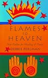 Flames to Heaven: New Psalms for Healing and Praise
