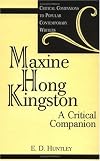 Maxine Hong Kingston: A Critical Companion (Critical Companions to Popular Contemporary Writers)