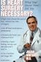 Is Heart Surgery Necessary?: What Your Doctor Won't Tell You