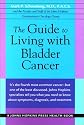 The Guide to Living with Bladder Cancer
