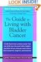 The Guide to Living with Bladder Cancer
