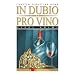 In Dubio Pro Vino
