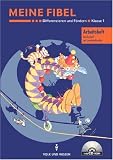 Meine Fibel. Ausgaben 2000 und 2004: Meine Fibel. Differenzieren und Foerdern. Arbeitsheft: Arbeitsheft in Druckschrift. Mit CD-ROM und Lernstandsseiten