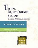 Testing Object-Oriented Systems: Models, Patterns, and Tools (Addison-Wesley Object Technology Series)