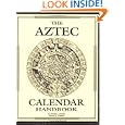 Aztec Calendar Handbook by Randall C. Jimenez and Richard B. Graeber
