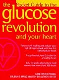 The pocket guide to the glucose revolution and your heart