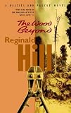 The Wood Beyond (Dalziel & Pascoe Novel)