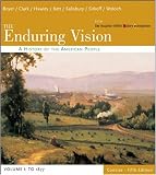The Enduring Vision: A History of the American People, Vol. 1: To 1877