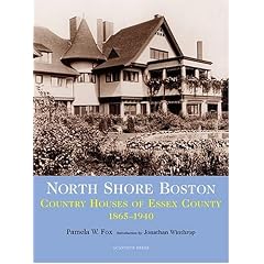 North Shore Boston: Houses Of Essex County, 1865-1930 (Suburban Domestic Architecture)